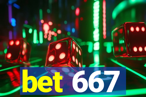 bet 667